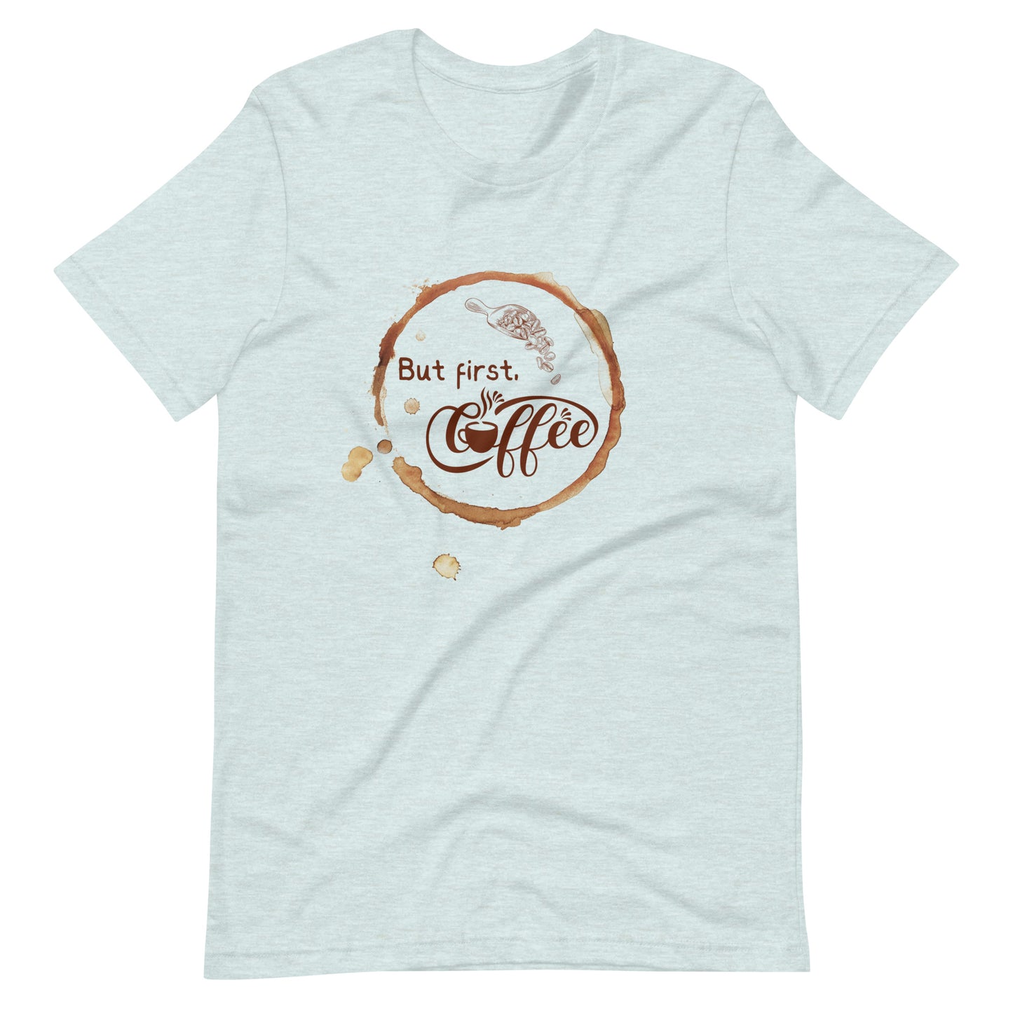 But First Coffee Unisex t-shirt
