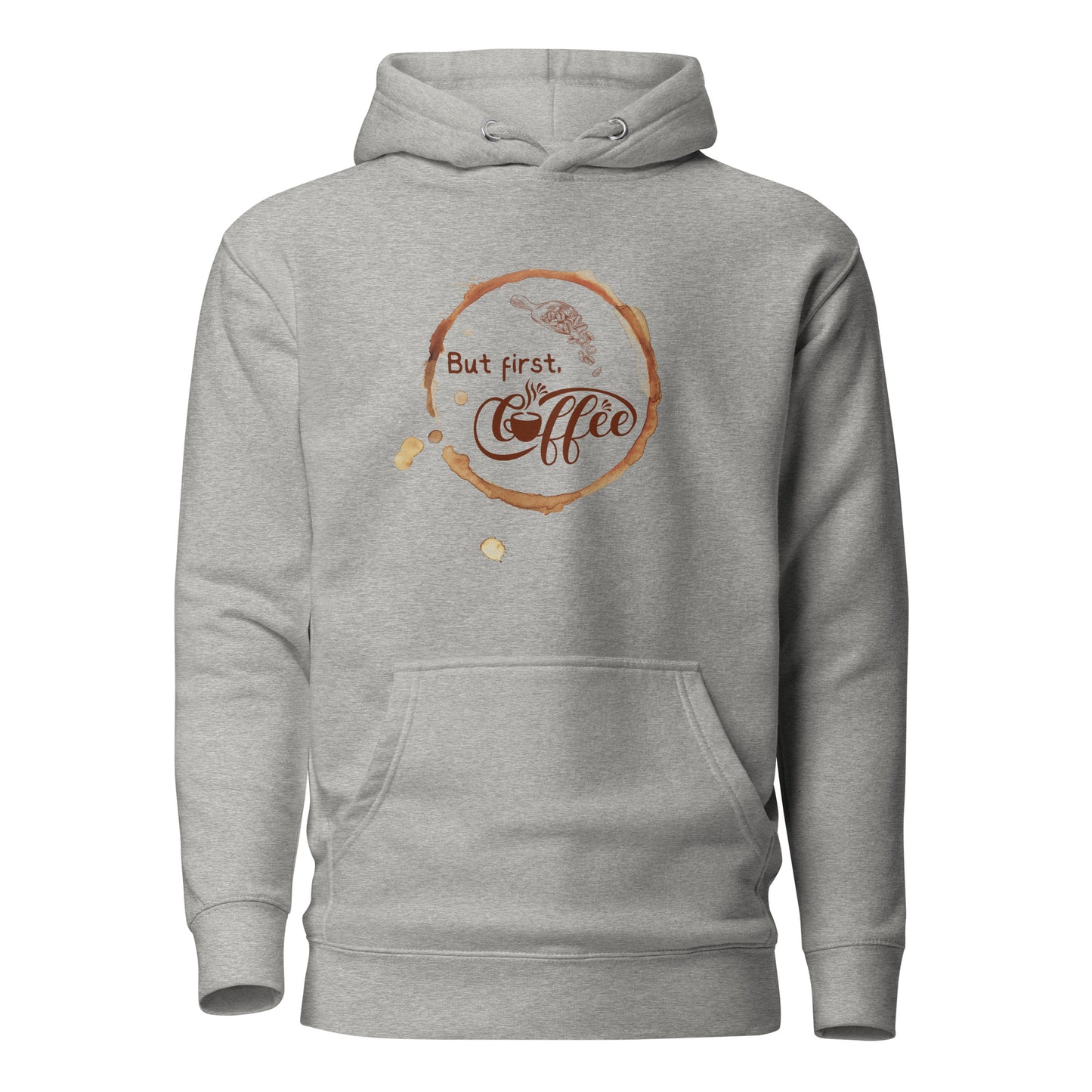 But First Coffee Unisex Hoodie