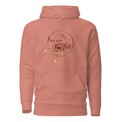 But First Coffee Unisex Hoodie