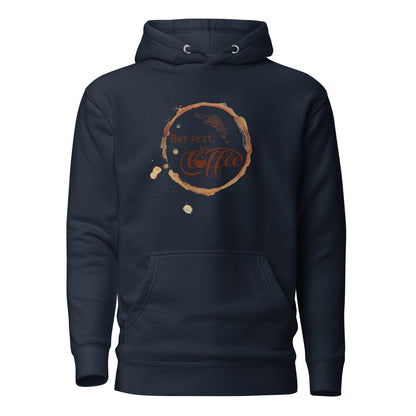 But First Coffee Unisex Hoodie