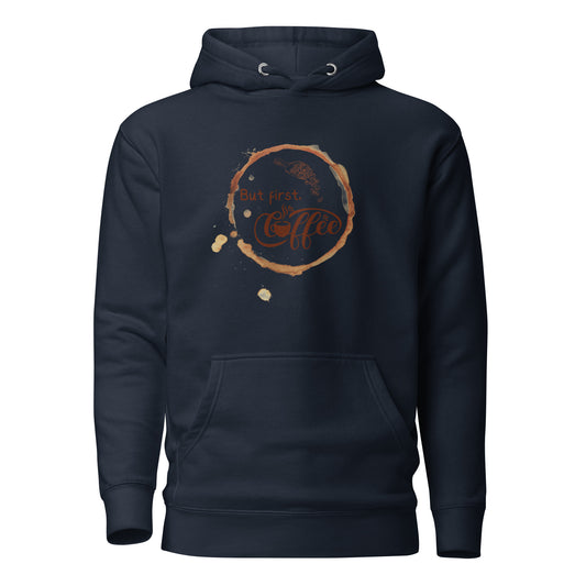 But First Coffee Unisex Hoodie