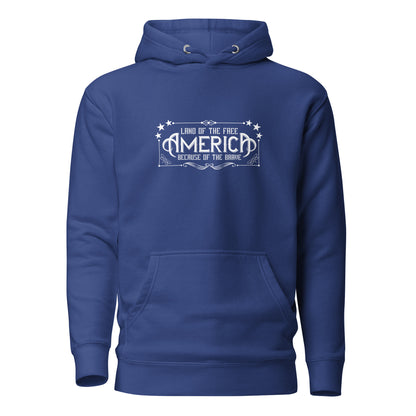 Because of the brave  Unisex Hoodie