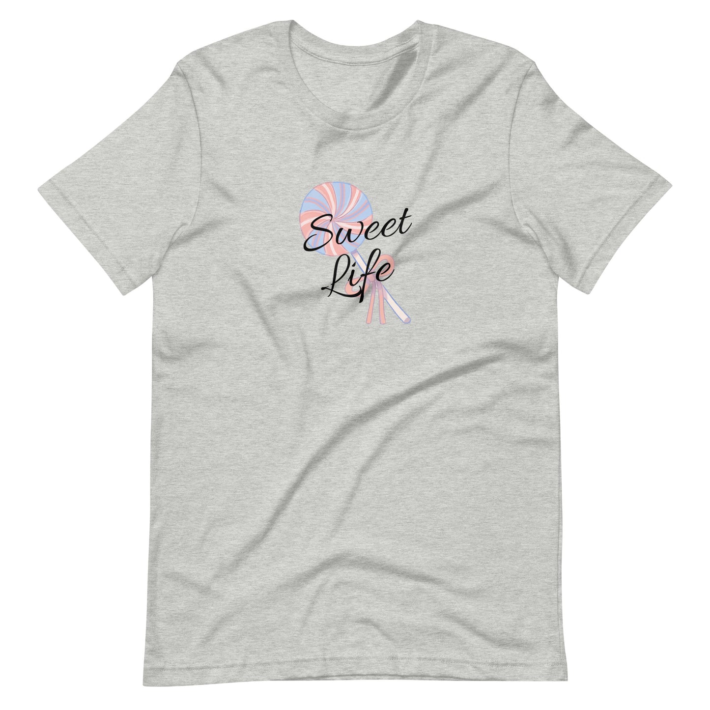 Sweet Life Unisex t-shirt