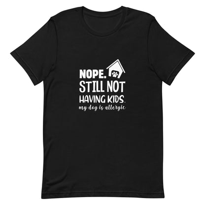 My Dog is Allergic Unisex t-shirt