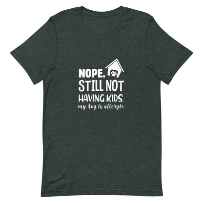 My Dog is Allergic Unisex t-shirt