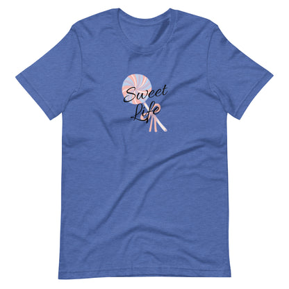 Sweet Life Unisex t-shirt