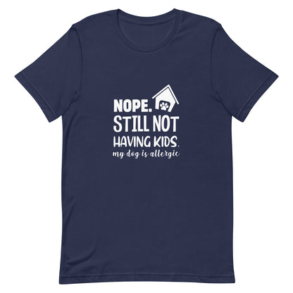 My Dog is Allergic Unisex t-shirt