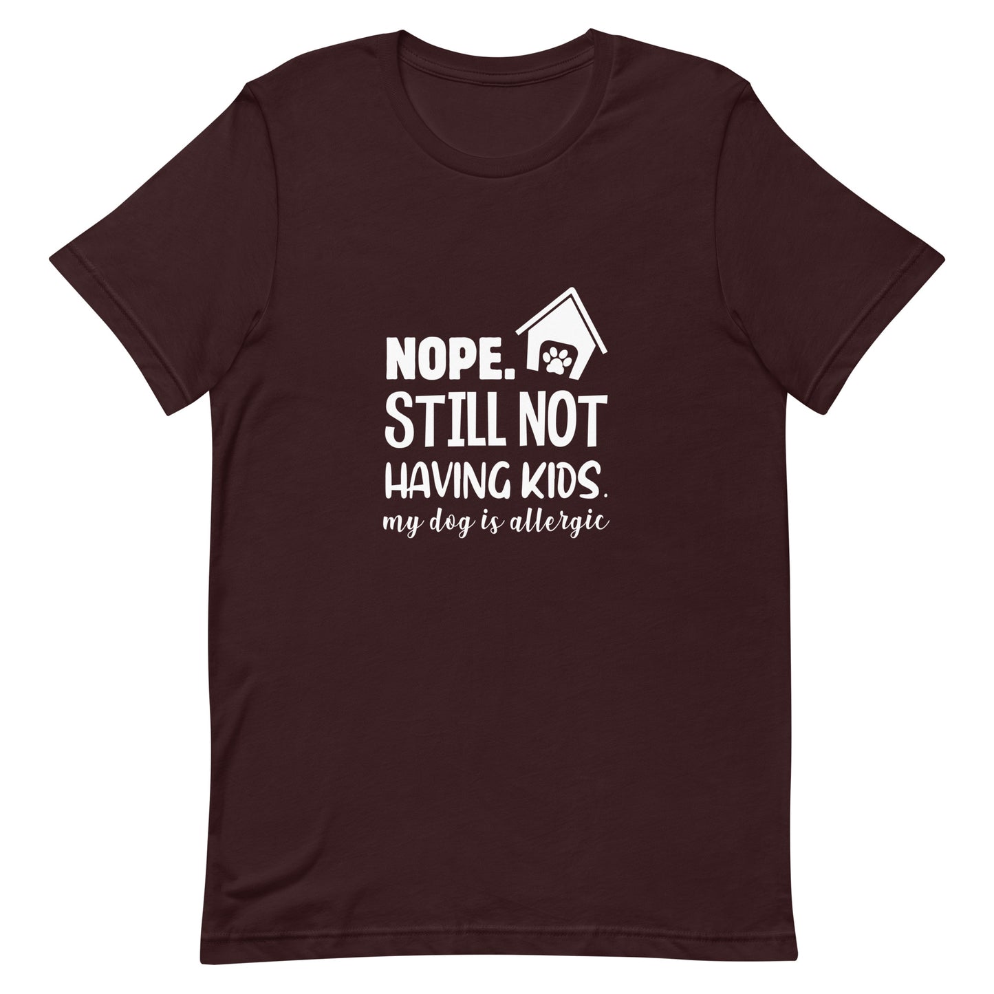 My Dog is Allergic Unisex t-shirt