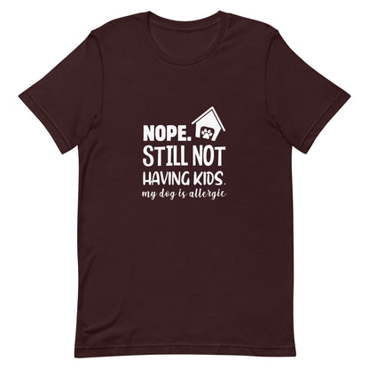 My Dog is Allergic Unisex t-shirt