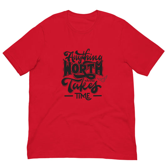 Worth Having Unisex t-shirt