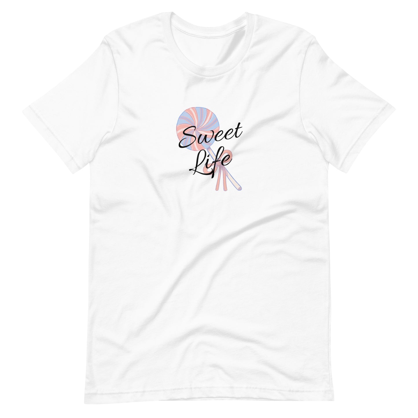 Sweet Life Unisex t-shirt